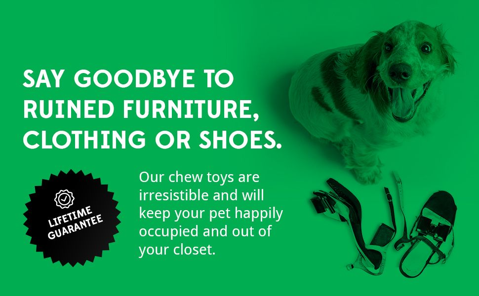 Say goodbye to ruined furniture, clothing or shoes.